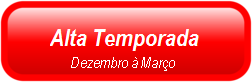 Alta Temporada (Dezembro a Março)